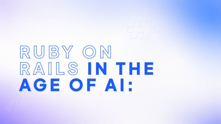 Ruby on Rails for the AI Era